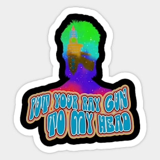 Put Your Ray Gun to My Head 1 - Moonage - Daydream Sticker